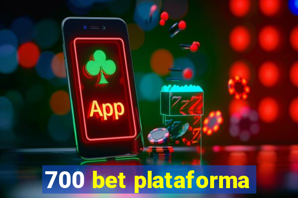 700 bet plataforma